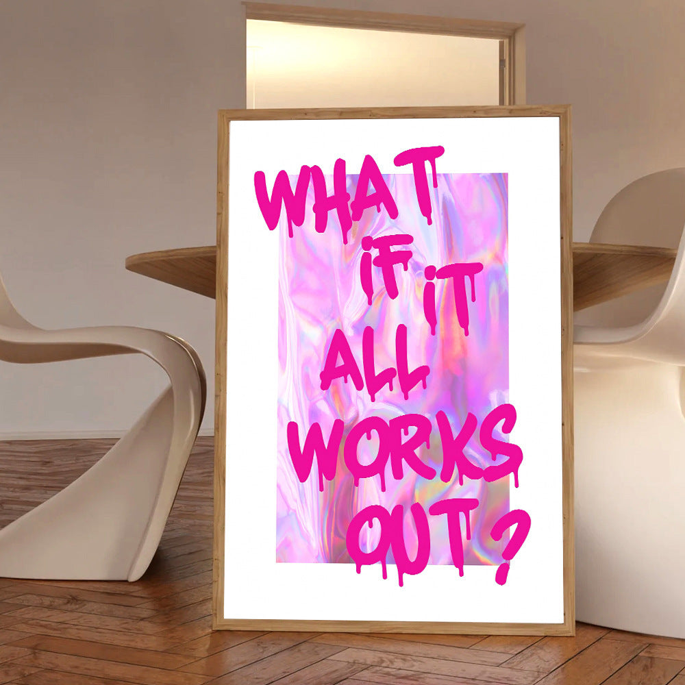 VibeCore 'What If It All Works Out' Canvas Poster front view, showcasing a preppy, graffiti-inspired design in pink that captures a playful, contemporary vibe. This quirky yet stylish print adds girly charm and energy to your bedroom, dorm, or apartment. Printed on durable cotton canvas with a semigloss finish for lasting vibrancy, it's the perfect piece to bring positive, fun vibes to any space.