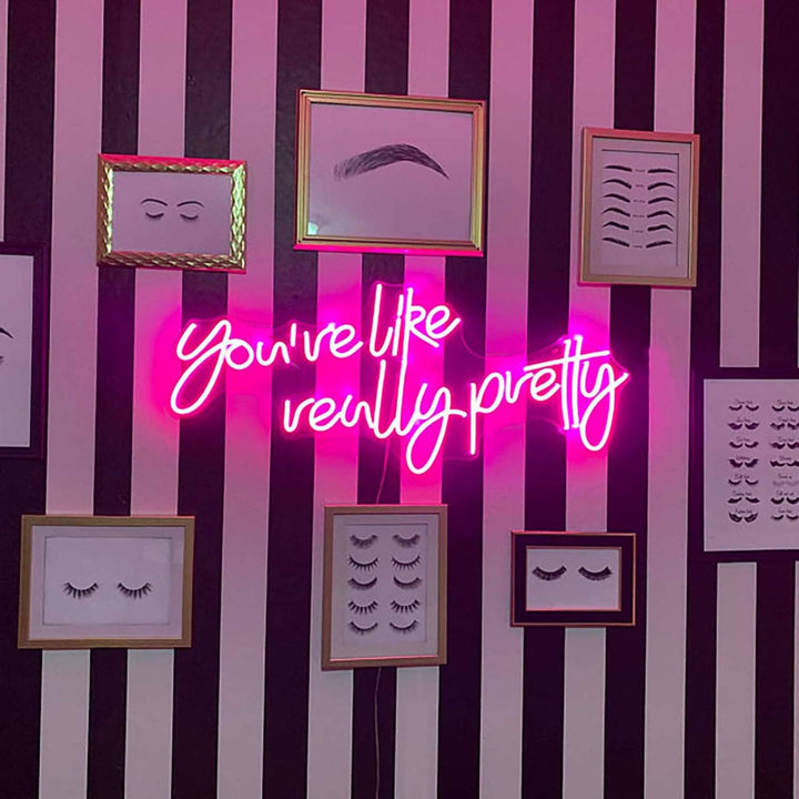 VibeCore You're Like Really Pretty Neon Light On Wall With Art